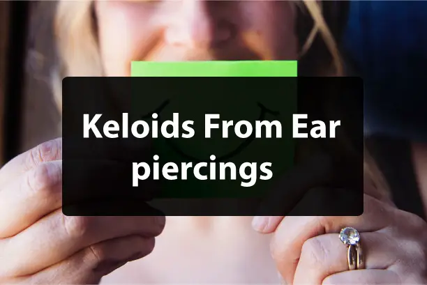 How to Prevent Keloids on Ear Piercings?