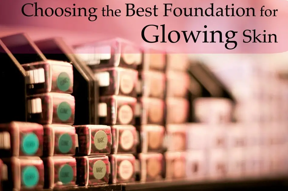 Best Foundation to Give Skin a Glow 2020